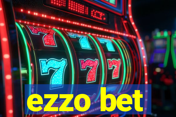 ezzo bet